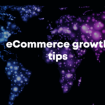 E-commerce Growth Tips