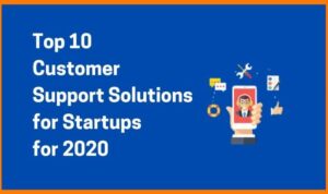 Developing Customer Support Solutions